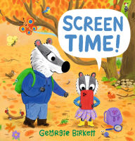 Title: Screen Time!, Author: Georgie Birkett