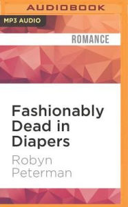 Fashionably Dead in Diapers
