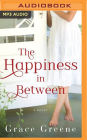 The Happiness In Between: A Novel