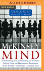 The McKinsey Mind: Understanding and Implementing the Problem-Solving Tools and Management Techniques of the World's Top Strategic Consulting Firm
