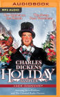 A Charles Dickens Holiday Sampler: A Radio Dramatization