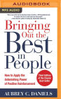 Bringing Out the Best in People: How to Apply the Astonishing Power of Positive Reinforcement, Third Edition