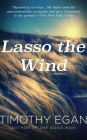 Lasso the Wind: Away to the New West