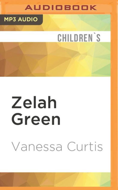 Read by Lisa Coleman Zelah Green Audio book on 3 CDs by Vanessa Curtis 
