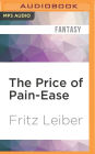 The Price of Pain-Ease: A Fafhrd and the Gray Mouser Adventure