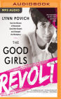 The Good Girls Revolt: How the Women of Newsweek Sued their Bosses and Changed the Workplace
