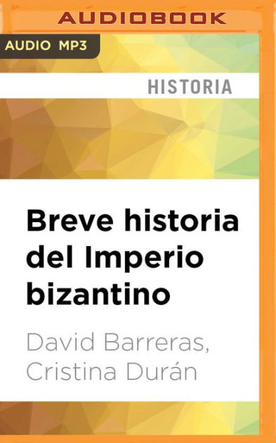 Breve Historia Del Imperio Bizantino By David Barreras Martínez ...