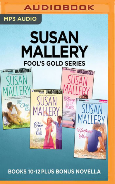 Susan Mallery Fools Gold Series Books 10 12 Plus Bonus Novella Just One Kiss Two Of A Kind 