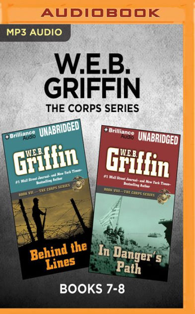 W.E.B. Griffin The Corps Series: Books 7-8: Behind The Lines & In ...