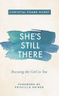 She's Still There: Rescuing the Girl in You