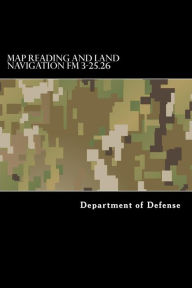 Title: Map Reading and Land Navigation FM 3-25.26, Author: Taylor Anderson