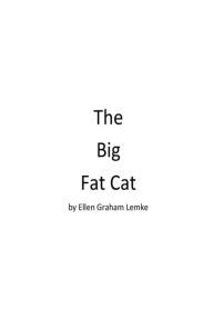 Title: The Big Fat Cat, Author: Ellen Graham Lemke