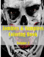 Zombies & Vampires Coloring Book: Adult Colouring Sheets