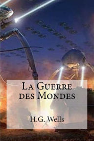 Title: La Guerre des Mondes, Author: Henry D Davray