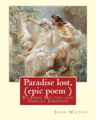 Title: Paradise lost, By John Milton, A criticism on the poem By Samuel Johnson: ( epic poem ), Author: Samuel Johnson
