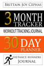 Distance Runners Journal: A 3 Month/30 Day Planner & Workout Tracking Journal