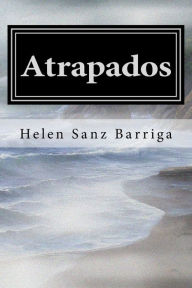 Title: Atrapados: La Leyenda de Gaeth, Author: Helen Amelia Sanz I