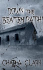 Down The Beaten Path
