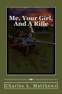 Me, Your Girl, And A Rifle