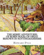 The merry adventures of Robin Hood; of great renown in Nottinghamshire: A NOVEL by Howard Pyle(March 5, 1853 - November 9, 1911) was an American illustrator and author, primarily of books for young people. A native of Wilmington, Delaware, he spent the la