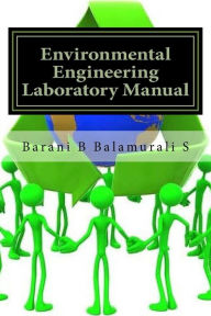 Title: Environmental Engineering Laboratory Manual, Author: Barani Tharan Balamurali S