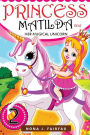 Princess Matilda and her Magical Unicorn Book 2: Books for Kids : PRINCESS MATILDA AND HER MAGICAL UNICORN Book 3 - Children's Books, Kids Books, Bedtime Stories For Kids, Kids Fantasy Book (Unicorns: Kids Fantasy Books)
