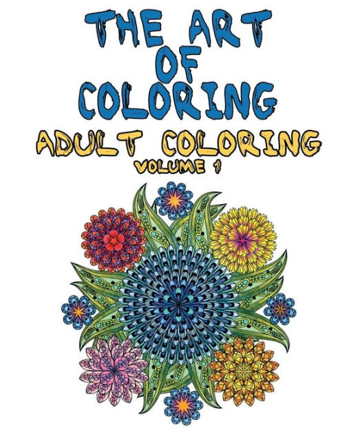 The Art Of Coloring Coloring Book