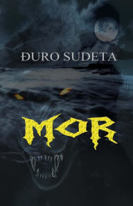 Title: Mor: Fantasticna Pripovijest, Author: Gjuro Sudeta