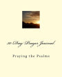 30-Day Prayer Journal: Praying Psalms