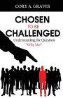 Chosen to be Challenged