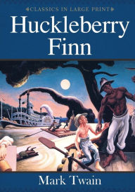 Title: Huckleberry Finn: Classics in Large Print, Author: Craig Stephen Copland