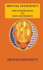 Mental Efficiency and Other Hints to Men and Women