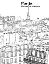 Title: Parijs Kleurboek voor Volwassenen 1, Author: Nick Snels