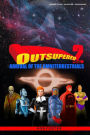 Outsupered II: Arrival Of The Omniterrestrials