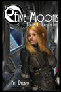 Nexus Of Fates: Five Moons - Book 4