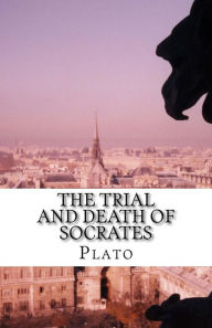 Title: The Trial and Death of Socrates, Author: Benjamin Jowett