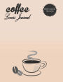 Blank Journal No Lines Coffee Lovers Journal: Blank Diary To Write In, 8.5