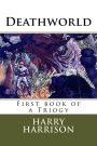 Deathworld: First book of a Triogy