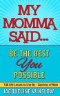 My Momma Said...