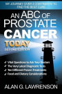 An ABC of Prostate Cancer Today: My Journey over 4 Continents to find the BEST Cure