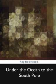 Under the Ocean to the South Pole