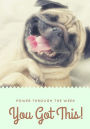 You Got This Daily Planner: Accomplish Your Daily Goals, Targets and Successes