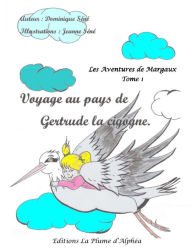 Title: Voyage au pays de Gertrude la Cigogne, Author: Sene Jeanne