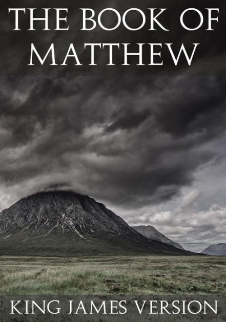 The Book Of Matthew (KJV) (Large Print) (The New Testament) By King ...