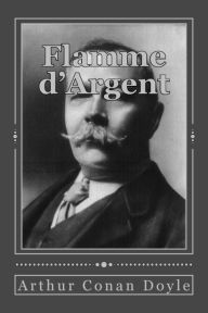 Title: Flamme d'Argent, Author: Andrea Gouveia