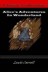 Title: Alice's Adventures In Wonderland, Author: Lewis Carroll