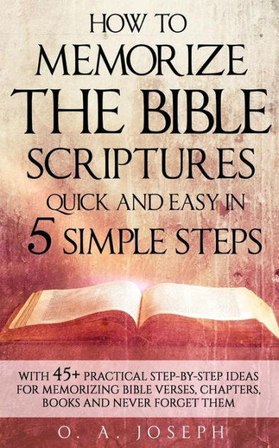 How To Memorize The Bible Scriptures Quick And Easy In Five Simple ...