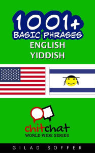 Title: 1001+ Basic Phrases English - Yiddish, Author: Gilad Soffer