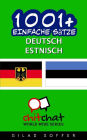1001+ Einfache Sätze Deutsch - Estnisch