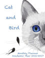 Cat and Bird Monthly Planner Academic Year 2016-2017: 16 Month August 2016-December 2017 Calendar with Large 8.5x11 Pages